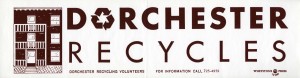 Dorchester Recycles bumper sticker. Circa 1990s.