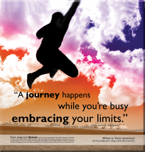 “A journey happens while you’re busy embracing your limits”